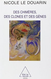 cover of the book Des chimères, des clones et des gènes