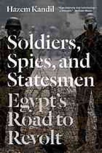 cover of the book Soldiers, spies, and statesmen : Egypt’s road to revolt