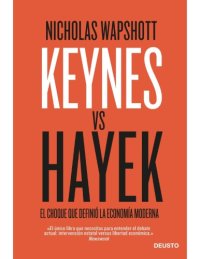 cover of the book Keynes vs Hayek - El choque que definió la economía moderna