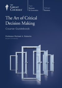 cover of the book The Art of Critical Decision Making