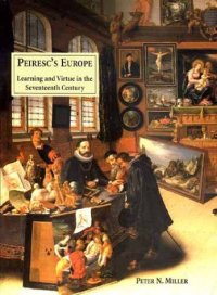 cover of the book Peiresc’s Europe: Learning and Virtue in the Seventeenth Century