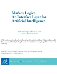 cover of the book Markov Logic. An Interface Layer for Artiﬁcial Intelligence