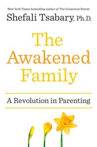 cover of the book The Awakened Family: A Revolution in Parenting