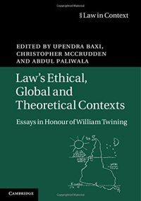 cover of the book Law’s Ethical, Global and Theoretical Contexts: Essays in Honour of William Twining