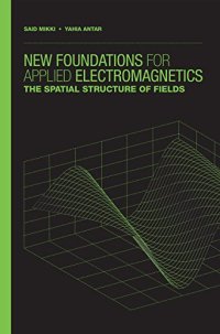 cover of the book New Foundations for Applied Electromagnetics:: The Spatial Structure of Fields