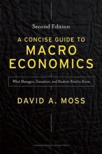 cover of the book A Concise Guide to Macroeconomics: What Managers, Executives, and Students Need to Know