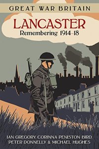 cover of the book Lancaster: Remembering 1914-18