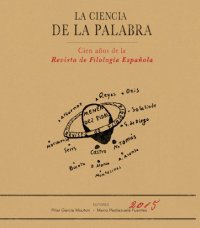 cover of the book La ciencia de la palabra cien años de la Revista de Filología Española