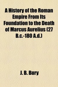 cover of the book A History of the Roman Empire from its Foundation to the Death of Marcus Aurelius