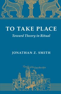 cover of the book To Take Place: Toward Theory in Ritual