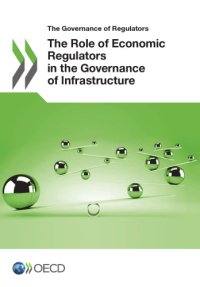 cover of the book The Role of Economic Regulators in the Governance of Infrastructure.