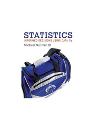 cover of the book Statistics: Informed Decisions Using Data