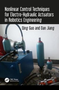 cover of the book Nonlinear Control Techniques for Electro-Hydraulic Actuators in Robotics Engineering