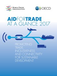 cover of the book Aid for Trade at a Glance 2017: Promoting Trade, Inclusiveness and Connectivity for Sustainable Development