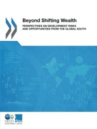 cover of the book Beyond Shifting Wealth: Perspectives on Development Risks and Opportunities from the Global South (Volume 2017)