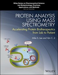 cover of the book Protein Analysis using Mass Spectrometry: Accelerating Protein Biotherapeutics from Lab to Patient