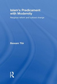 cover of the book Islam’s Predicament with Modernity: Religious Reform and Cultural Change