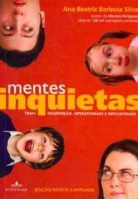 cover of the book Mentes Inquietas - TDAH : desatenção, hiperatividade e impulsividade