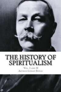 cover of the book The History of Spiritualism, Vol. I and II