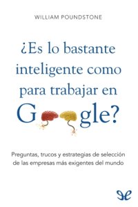 cover of the book ¿Es lo bastante inteligente como para trabajar en Google?