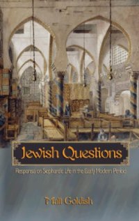 cover of the book Jewish Questions: Responsa on Sephardic Life in the Early Modern Period