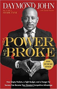 cover of the book The Power of Broke: How Empty Pockets, a Tight Budget, and a Hunger for Success Can Become Your Greatest Competitive Advantage