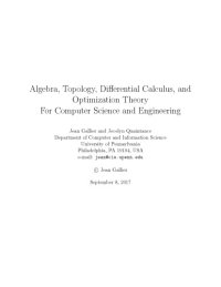 cover of the book Algebra, Topology, Differential Calculus, and Optimization Theory For Computer Science and Engineering [lecture notes]