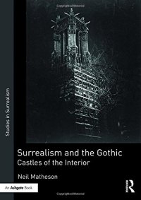 cover of the book Surrealism and the Gothic: Castles of the Interior