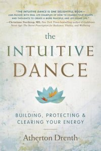 cover of the book The Intuitive Dance: How to Stop Battling Your Ego and Find Your Inner Calm