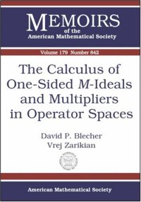 cover of the book The Calculus of One-sided M-ideals And Multipliers in Operator Spaces