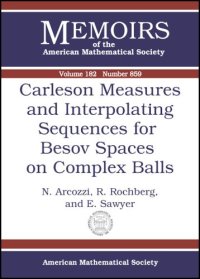 cover of the book Carleson Measures and Interpolating Sequences for Besov Spaces on Complex Balls