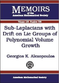 cover of the book Sub-Laplacians with Drift on Lie Groups of Polynomial Volume Growth