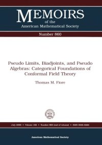 cover of the book Pseudo Limits, Biadjoints, And Pseudo Algebras: Categorical Foundations of Conformal Field Theory