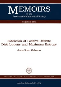 cover of the book Extensions of Positive-Definite Distributions and Maximum Entropy