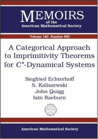 cover of the book A Categorical Approach to Imprimitivity Theorems for C*-dynamical Systems