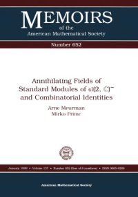 cover of the book Annihilating Fields of Standard Modules of Sl(2, C)  and Combinatorial Identities