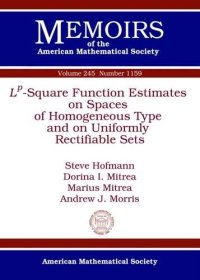 cover of the book Lp-square Function Estimates on Spaces of Homogeneous Type and on Uniformly Rectifiable Sets