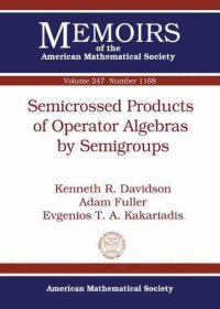 cover of the book Semicrossed Products of Operator Algebras by Semigroups