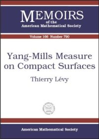 cover of the book Yang-Mills Measure on Compact Surfaces