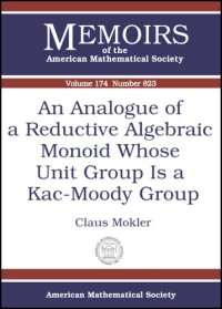 cover of the book An Analogue Of A Reductive Algebraic Monoid Whose Unit Group Is A Kac-moody Group