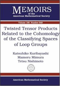 cover of the book Twisted Tensor Products Related to the Cohomology of the Classifying Spaces of Loop Groups