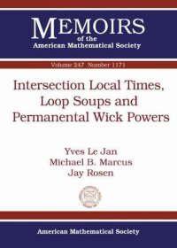 cover of the book Intersection Local Times, Loop Soups and Permanental Wick Powers