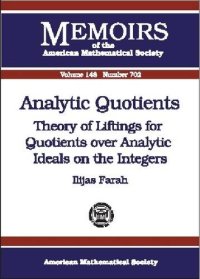 cover of the book Analytic Quotients: Theory of Liftings for Quotients over Analytic Ideals on the Integers