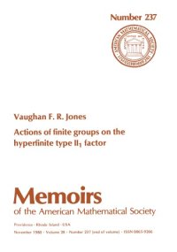 cover of the book Actions of Finite Groups on the Hyperfinite Type II 1 Factor