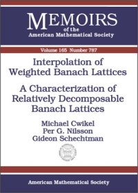 cover of the book Interpolation of Weighted Banach Lattices: A Characterization of Relatively Decomposable Banach Lattices