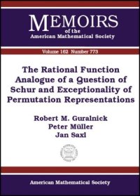 cover of the book The Rational Function Analogue of a Question of Schur and Exceptionality of Permutation Representations