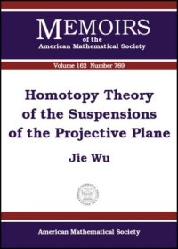 cover of the book Homotopy Theory of the Suspensions of the Projective Plane