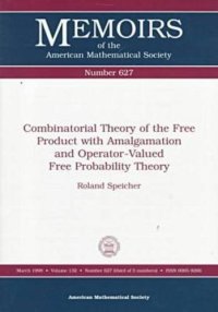 cover of the book Combinatorial Theory of the Free Product With Amalgamation and Operator-Valued Free Probability Theory