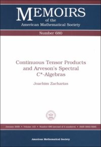 cover of the book Continuous Tensor Products and Arveson’s Spectral C*-Algebras