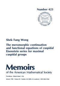 cover of the book The Meromorphic Continuation and Functional Equations of Cuspidal Eisenstein Series for Maximal Cuspidal Groups